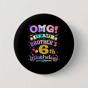 Chapa Redonda De 5 Cm Dios mío es el cumpleaños número 6 de mi hermano F