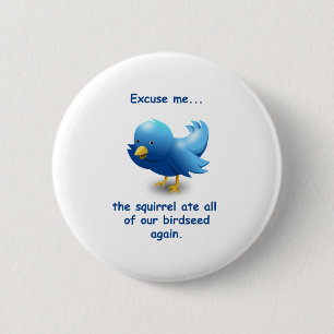 Chapa Redonda De 5 Cm Disculpe...La ardilla se comió toda nuestra semil