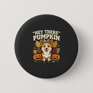 Chapa Redonda De 5 Cm Diseño de calabaza Corgi Halloween Hey There
