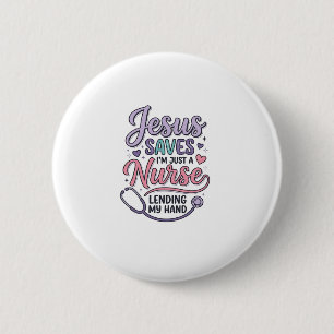 Chapa Redonda De 5 Cm Diseño de camiseta Jesús salva a la enfermera Fait
