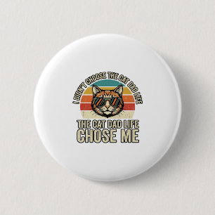 Chapa Redonda De 5 Cm Diseño de camiseta Vintage Cat Dad Life Chose Me_1