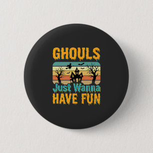 Chapa Redonda De 5 Cm Diseño de Halloween Los Ghouls Solo Quieren Divert
