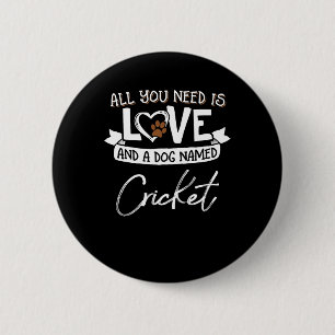 Chapa Redonda De 5 Cm Diseño de perro lindo llamado Cricket para mujeres