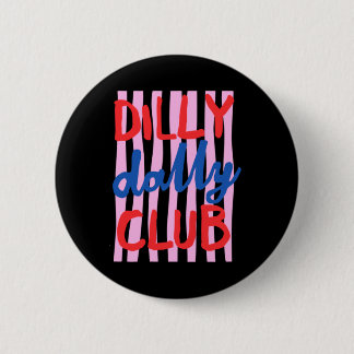 Chapa Redonda De 5 Cm Diseño del club Dilly Dally