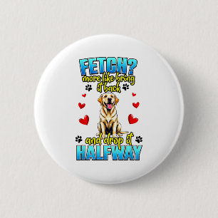 Chapa Redonda De 5 Cm Diseño divertido de Labrador Retriever para dueños