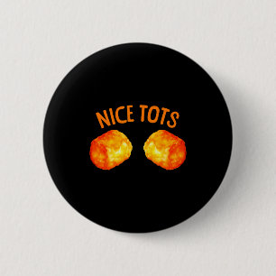 Chapa Redonda De 5 Cm Diseño lindo de Tater Tots para hombres mujeres ni