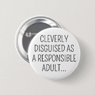 Chapa Redonda De 5 Cm Disfrazado de adulto responsable