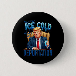 Chapa Redonda De 5 Cm Disfruta Un Vaso Helado De Deportación Pro Inmigra