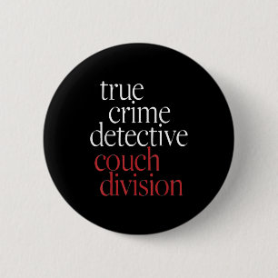 Chapa Redonda De 5 Cm Diván de detective de crímenes reales