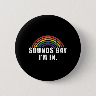 Chapa Redonda De 5 Cm Diversión suena gay en el que estoy con la bandera
