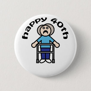 Chapa Redonda De 5 Cm Divertido, "40.o" diseño feliz de la mujer mayor