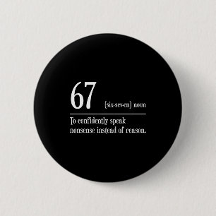 Chapa Redonda De 5 Cm Divertido 67 Definición El Significado De 67 Meme