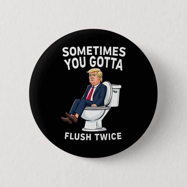 Chapa Redonda De 5 Cm Divertido anti Trump a veces tienes que tirar dos  (Anverso)