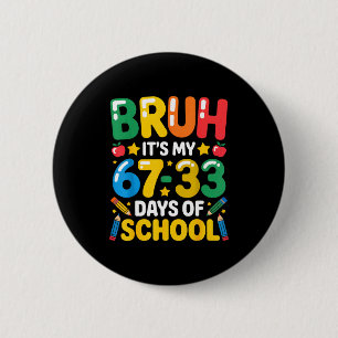 Chapa Redonda De 5 Cm Divertido Hermano Son Mis 67 33 Días De Escuela Ma