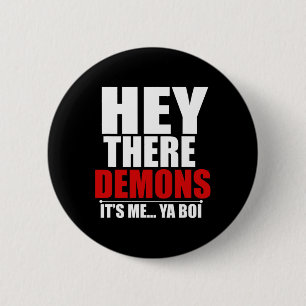 Chapa Redonda De 5 Cm Divertido Hey Demons Es Yo Ya Boi Caza Fantasma