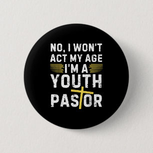 Chapa Redonda De 5 Cm Divertido No Actuaré Mi Edad Soy Un Pastor Juvenil