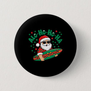 Chapa Redonda De 5 Cm Divertido Santa hawaiano Alo-ho-ho-ha surfeando Na