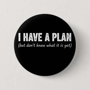 Chapa Redonda De 5 Cm Divertido Tengo Plan Dicho Sarcástico Camiseta Pro