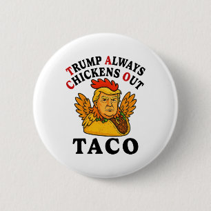 Chapa Redonda De 5 Cm Divertido Trump Taco Trump Siempre se Echa para At