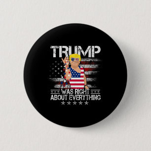 Chapa Redonda De 5 Cm Divertido Trump Tenía Razón Sobre Todo La Bandera 