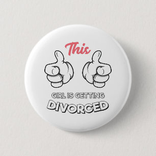 Chapa Redonda De 5 Cm Divorcio - Este Chica Se Divorcia