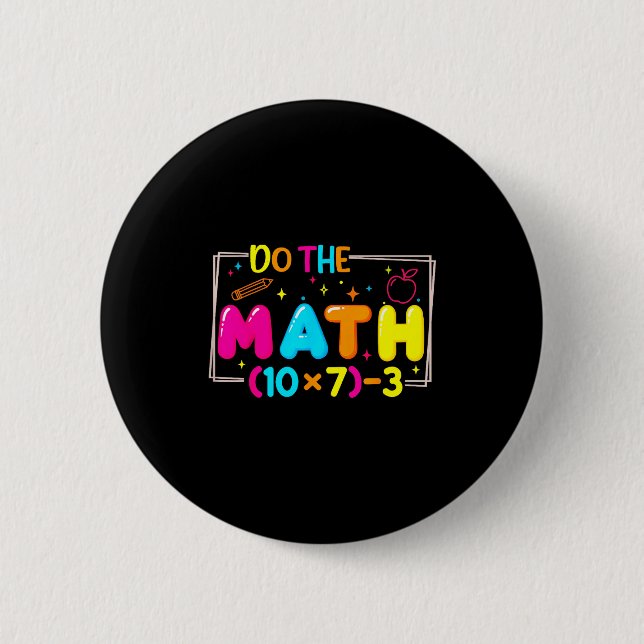 Chapa Redonda De 5 Cm Do The Math 67 Teacher Meme Funny  (Anverso)