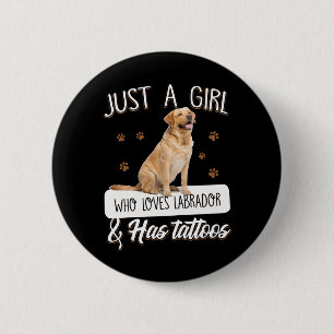 Chapa Redonda De 5 Cm Dog Lover Sólo Un Chica que ama los tatuajes del