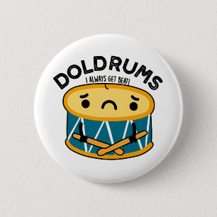 Chapa Redonda De 5 Cm Doldrum Funny Sad Drummer Pun