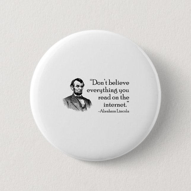 Chapa Redonda De 5 Cm Don't Believe Everything You Read On The Internet  (Anverso)