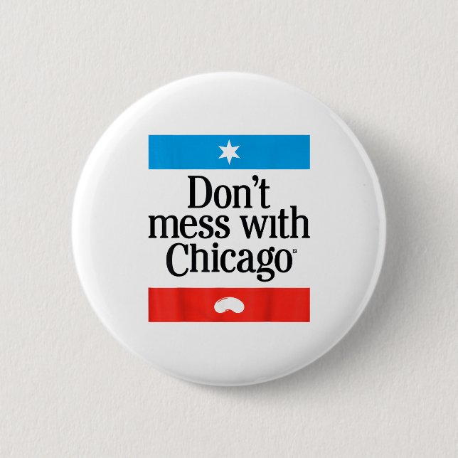 Chapa Redonda De 5 Cm Don't Mess With Chicago  (Anverso)