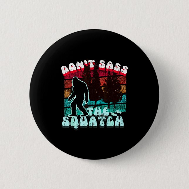 Chapa Redonda De 5 Cm Dont S The Squatch Funny Pun Joke  (Anverso)