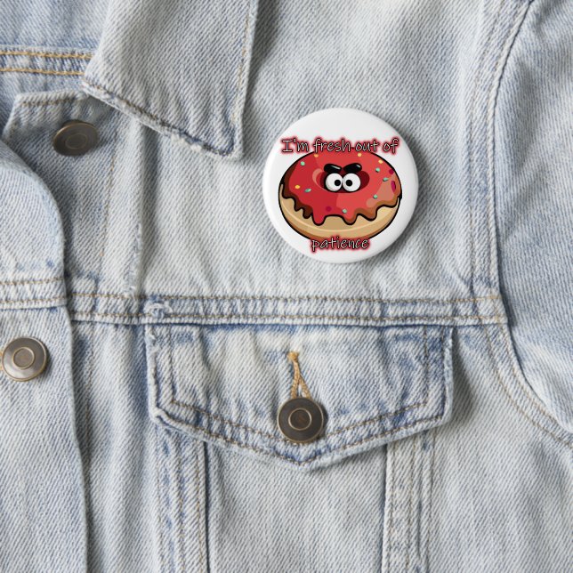 Chapa Redonda De 5 Cm Donut furioso: Fresco por falta de paciencia (In situ)