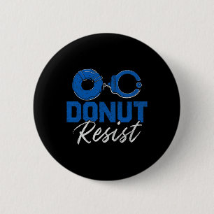 Chapa Redonda De 5 Cm Donut resiste divertida aplicación policial de pol