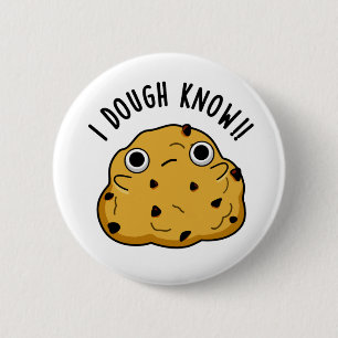 Chapa Redonda De 5 Cm Dough Know Funny Baking Pun