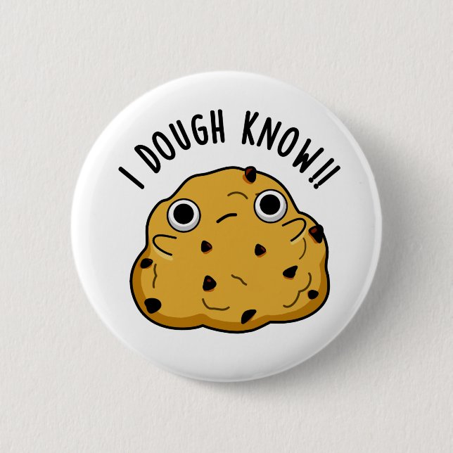 Chapa Redonda De 5 Cm Dough Know Funny Baking Pun (Anverso)