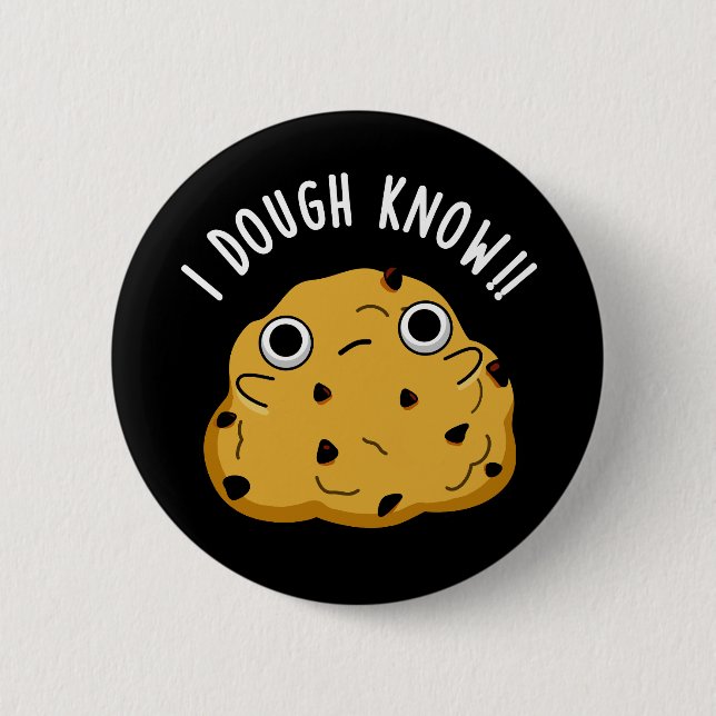 Chapa Redonda De 5 Cm Dough Know Funny Baking Pun Dark BG (Anverso)