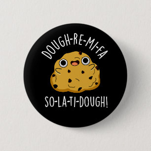 Chapa Redonda De 5 Cm Dough-Re-Mi Funny Music Dough Pun Dark BG