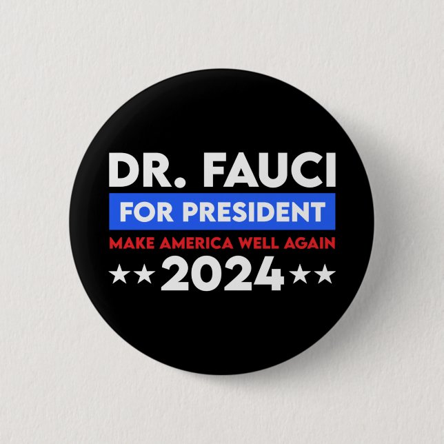 Chapa Redonda De 5 Cm Dr. Fauci Para Presidente 2024 (Anverso)