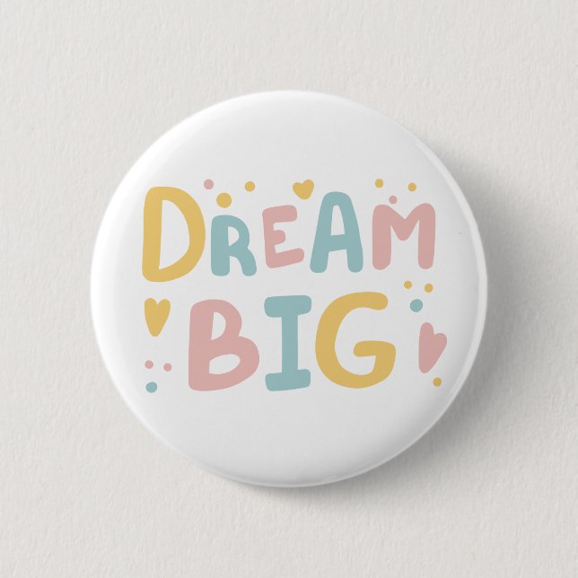 Chapa Redonda De 5 Cm Dream Big Pastel Hearts (Anverso)