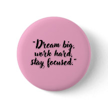 Dream Big Work Hard Stay Focus Motivational
