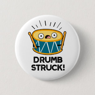 Chapa Redonda De 5 Cm Drumb Struck Funny Drummer Drum Pun