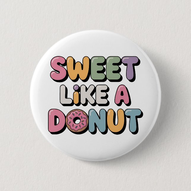 Chapa Redonda De 5 Cm Dulce como un donut | Niño (Anverso)