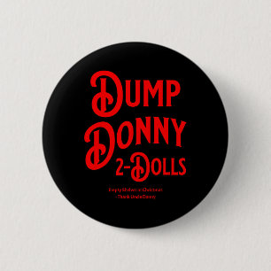 Chapa Redonda De 5 Cm Dump donny 2 muñecas dos muñecas Trump Humor sobre