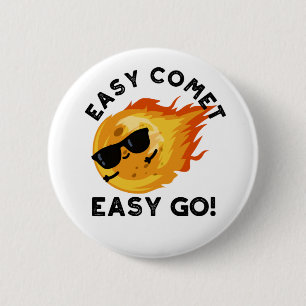 Chapa Redonda De 5 Cm Easy Comet Easy Go Funny Astronomy Pun