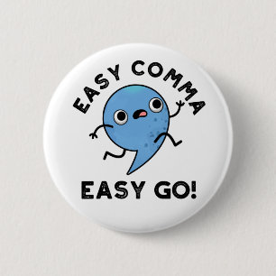 Chapa Redonda De 5 Cm Easy Comma Easy Go Funny Punctuation Pun