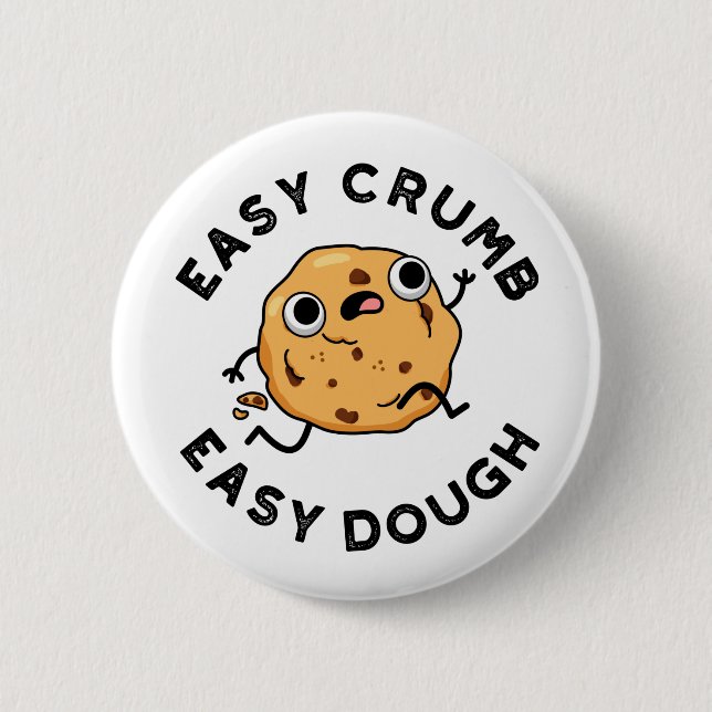 Chapa Redonda De 5 Cm Easy Crumb Easy Dough Funny Cookie Pun (Anverso)