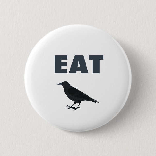 Chapa Redonda De 5 Cm Eat Crow (Anverso)