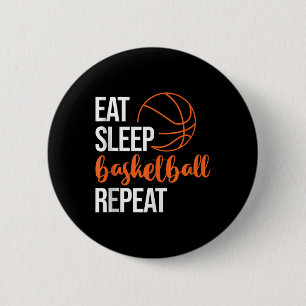 Chapa Redonda De 5 Cm Eat Sleep Basketball Repetir la motivación del dep