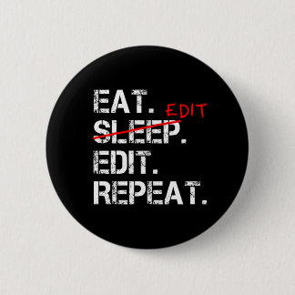 Chapa Redonda De 5 Cm Eat Sleep Edit Repetir la insignia del editor dive
