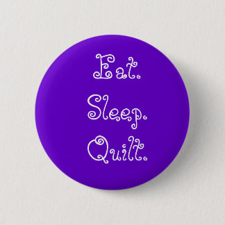 Chapa Redonda De 5 Cm Eat.Sleep.Quilt.